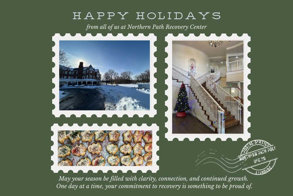Happy Holidays from Northern Path Recovery Center