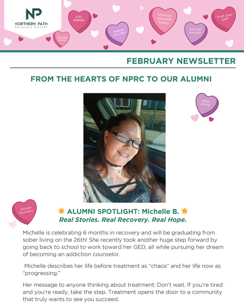 February 2026 alumni newsletter for Northern Path Recovery Center